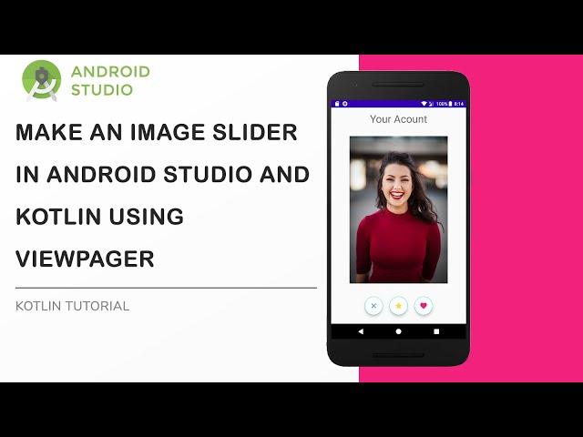 Image Slider in Android Studio and Kotlin using ViewPager