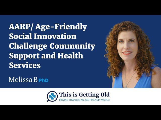 AARP/ Social Innovation Challenge: Community Support and Health Service