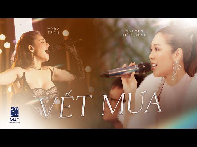 VẾT MƯA - MYRA TRẦN & NGUYỄN KIỀU OANH | Live at Mây Lang Thang