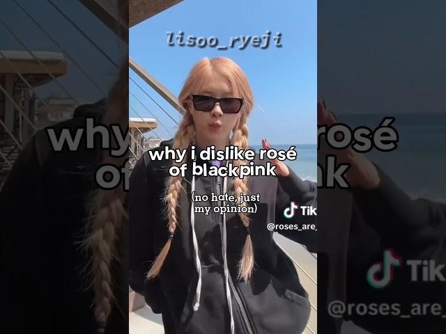 why i dislike #rosé of #blackpink #kpop #shorts #fypシ #fyp #rose #lisa #jisoo #jennie #ygent