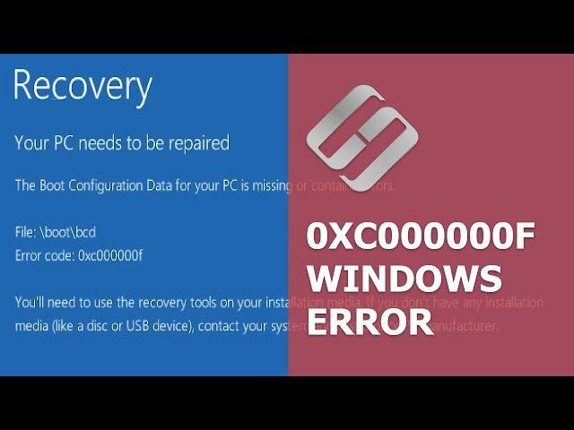 How to Fix Error 0xc000000f When Booting Windows 10, 8 or 7 ️️