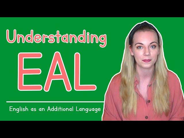 Understanding EAL | English as an Additional Language