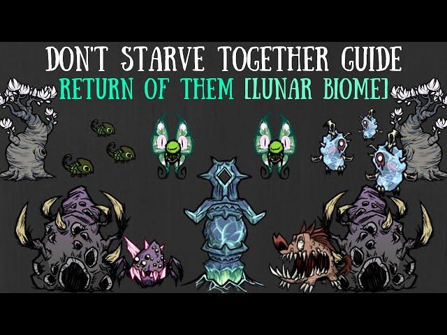 Don't Starve Together Guide: The Return of Them/Lunar Island Update [NEW CONTENT]