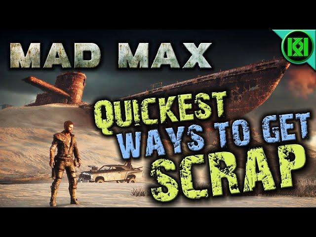 Mad Max: Quickest, Easiest Ways to get Scrap in Mad Max (Game) Guide