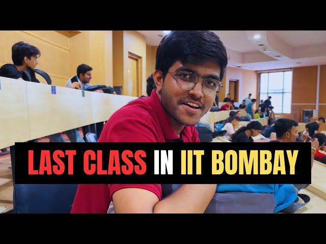 Last Class of IIT Bombay !! Vlog