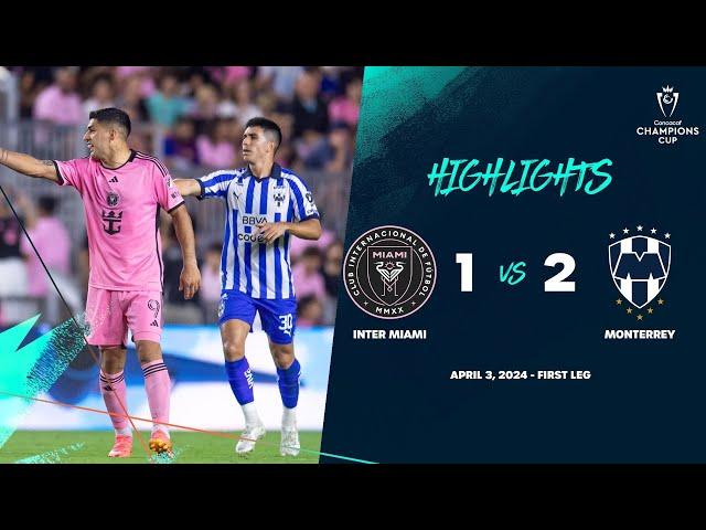 Champions Cup | Inter Miami 1-2 Monterrey | Quarterfinals ConcaChampions 2024