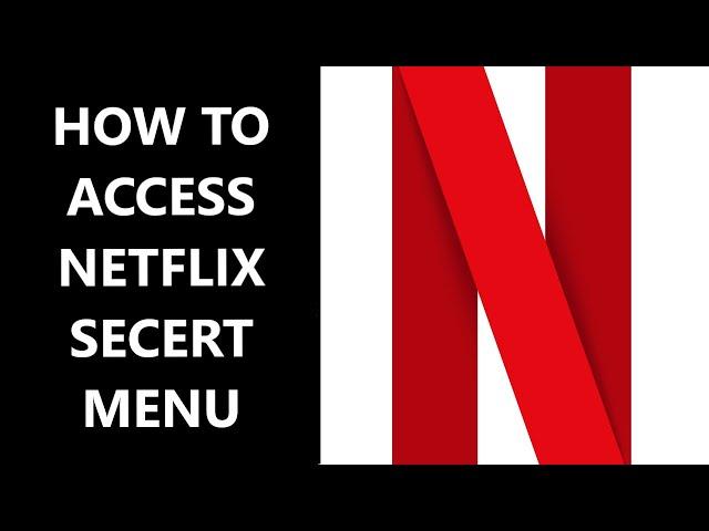 How To Access Netflix Secret Menu In 2023