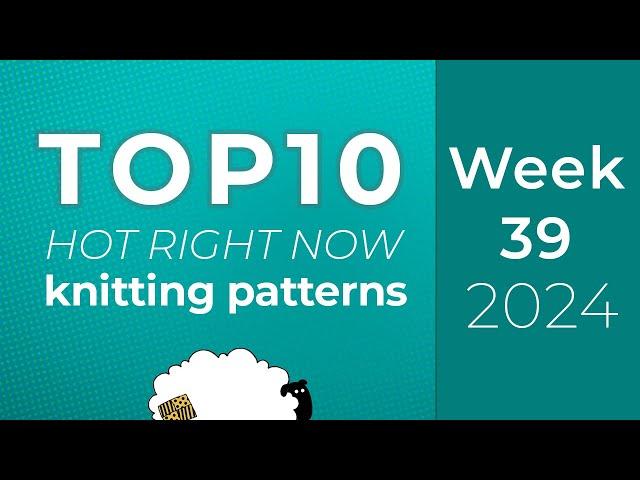 Top 10 knitting patterns this week on Ravelry