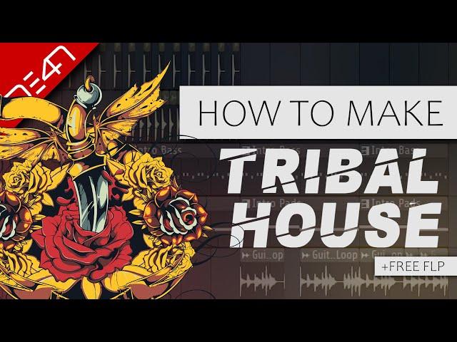 How To Make Tribal House - FL Studio Tutorial (+FREE FLP)