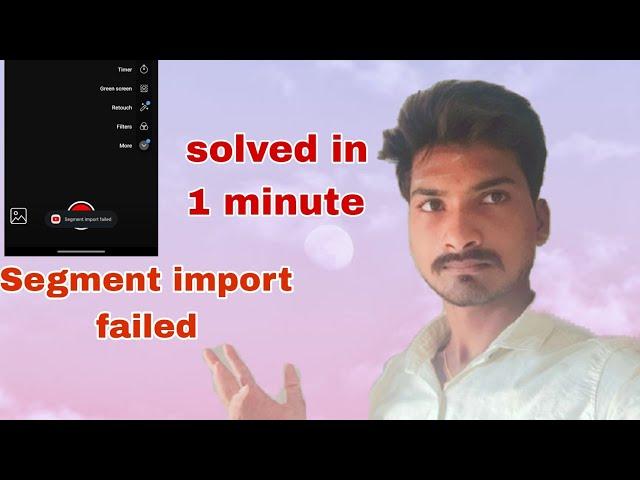 segment import failed in youtube |youtube shorts problem solved