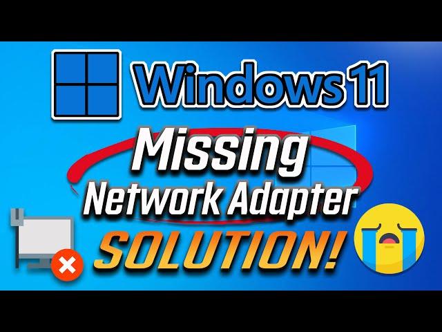 How to Fix Network Adapter Missing in Windows 11