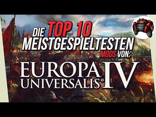 Die Top 10 der am häufigsten abonnierten Europa Universalis 4 Mods!