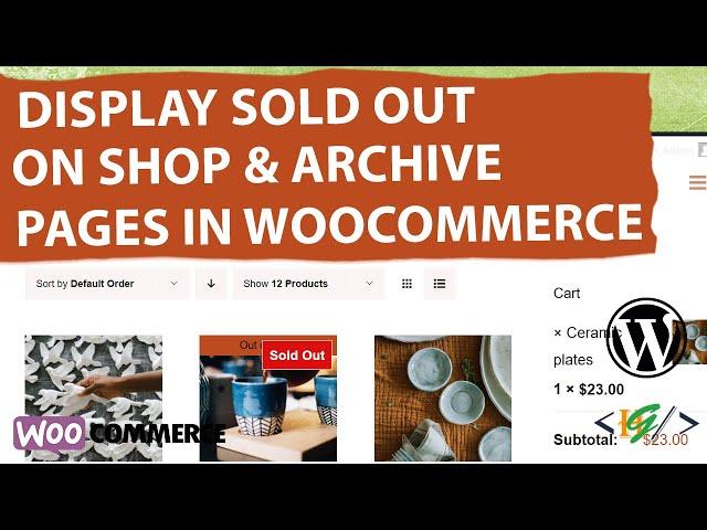 How to Show Sold Out on Shop and Archive Page If You Have no Existing Out Of Stock Badge WooCommerce