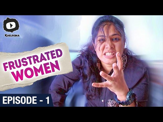 Frustrated Woman | Frustration of a Working Woman | Telugu Web Series | Episode 1 | Khelpedia