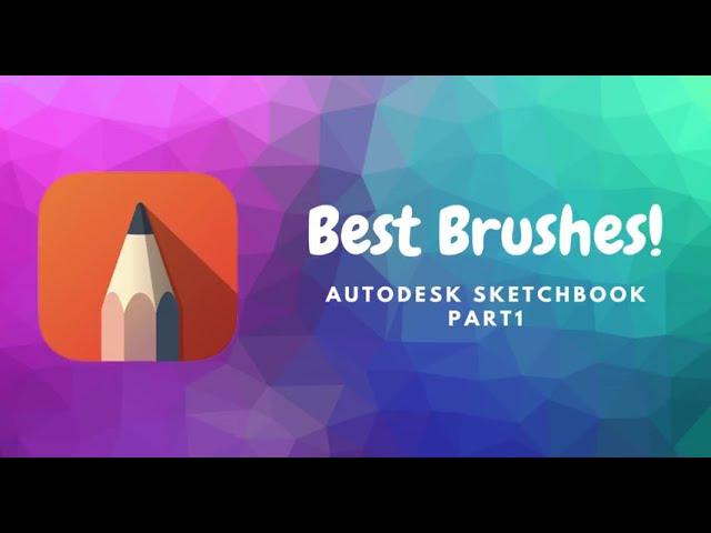 Best Brushes In Autodesk Sketchbook! -Sketchbook Tutorial