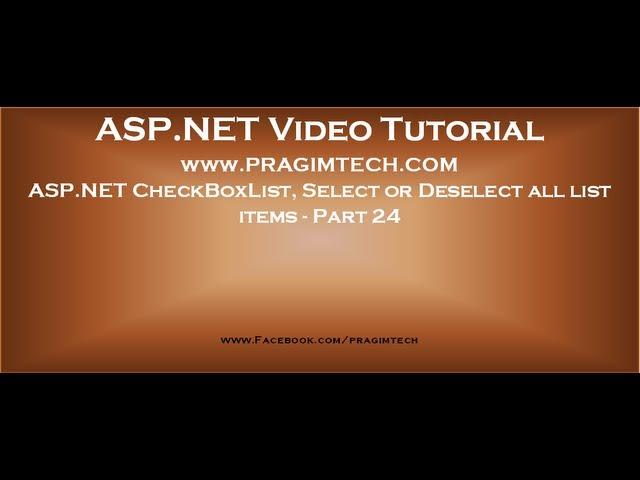 Asp.net checkboxlist, select or deselect all list items   Part 24