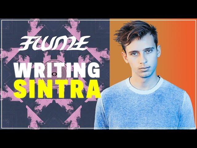 FLUME How To Improve Your Chords And The Story Behind Sintra