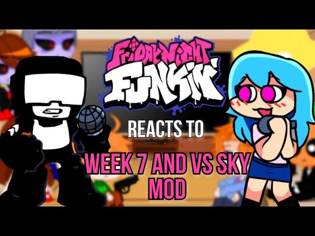Friday Night Funkin reacts to Week 7 and Vs Sky mod // Credits in the description |GC