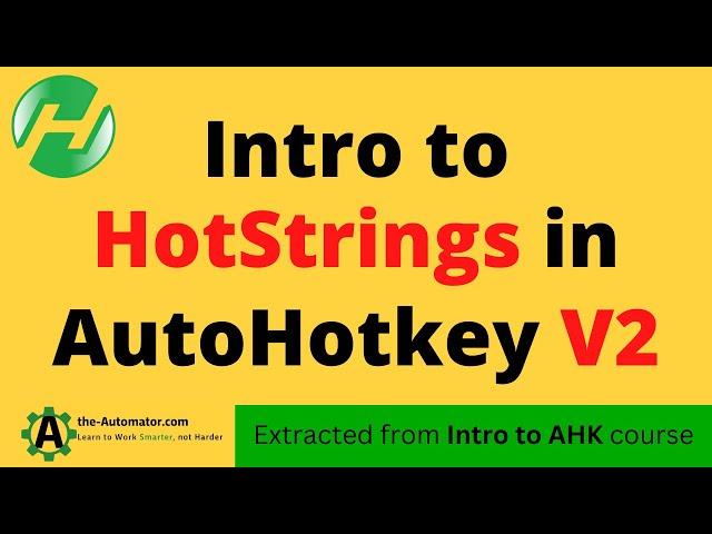 Intro to AHK v2 HotStrings Extract