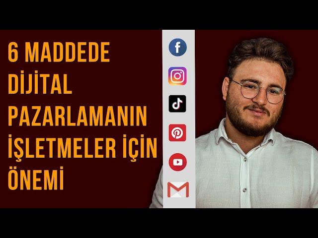 Dijital Pazarlama İşletmeler İçin Büyük Önemi | 6 Maddede Cevap #dijitalpazarlama #marketing