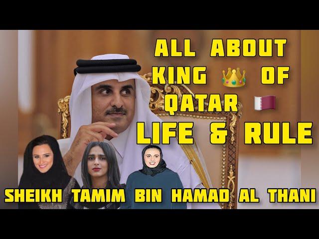 Biography of The King Of Qatar Sheikh Tamim Bin Hamad Al Thani