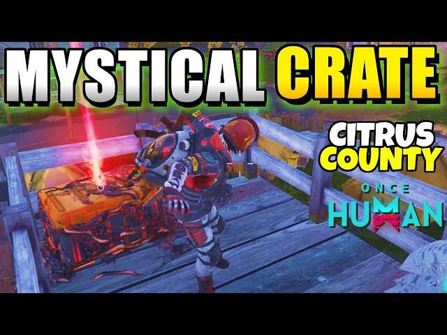 Once Human Citrus County Mystical Crate