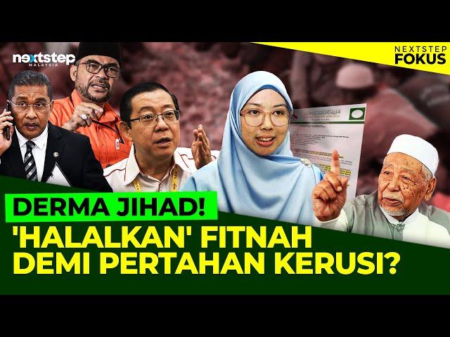 PANAS! Derma Jihad PAS 'HALALKAN' Fitnah Demi Pertahan Kerusi?