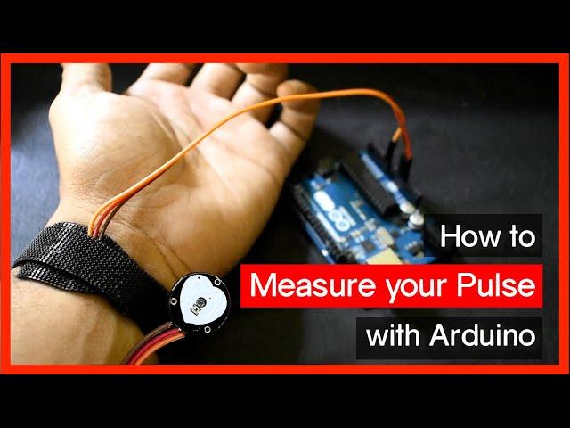 How to measure your Pulse with Arduino (Code Included)