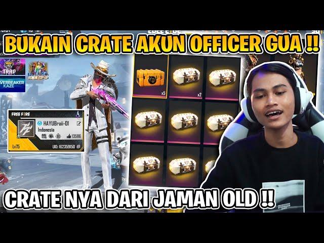 BUKAIN CRATE AKUN OFFICER ALDI TV !! BANYAK BANGET SAMPE CAPE BUKAINNYA !