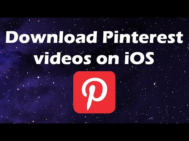 How To Download Pinterest Videos On iPhone