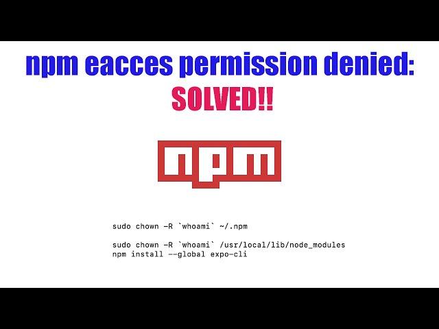 EACCES Permissions Error Solved!