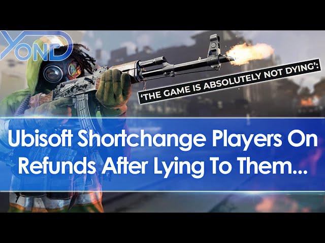 Ubisoft shortchange XDefiant players on refunds after lying that the game wouldn't die...