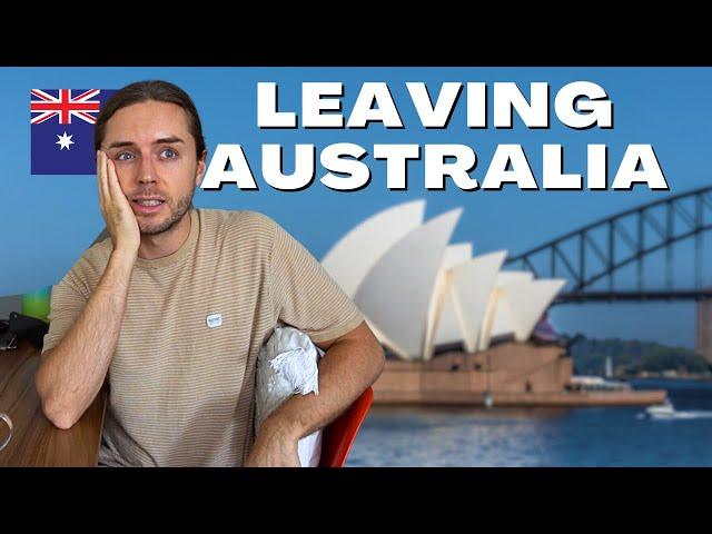 IM LEAVING AUSTRALIA FOR GOOD