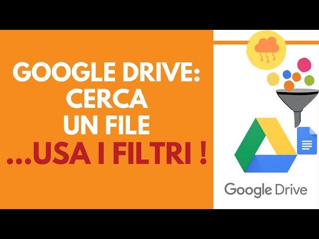 GOOGLE DRIVE cerca un file usando i FILTRI