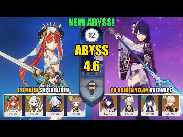 New Spiral Abyss 4.6 - C0 Nilou Furina Superbloom & C0 Raiden Yelan Overvape | Genshin Impact 【原神】