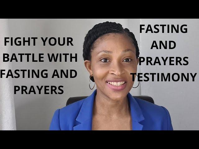 HOW I USE FASTING AND PRAYER TO FIGHT MY BATTLE || THIS IS MY TESTIMONY, THE BATTLE IS FOR GOD.