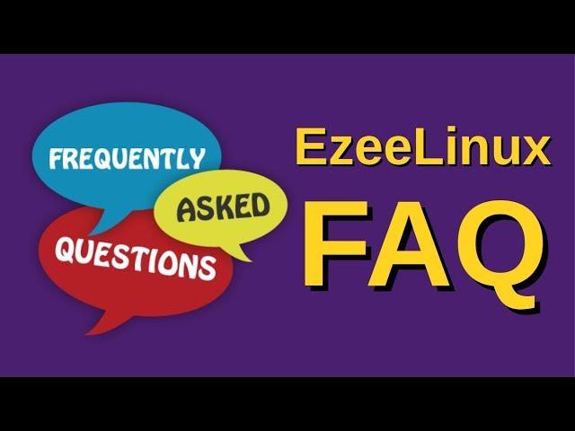 EzeeLinux FAQ