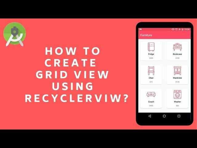 Android RecyclerView : Creating grid view using GridLayoutManager in android studio.