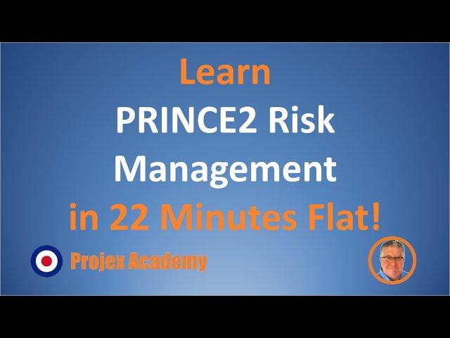 Learn PRINCE2 Risk Management in 22 Minutes Flat!