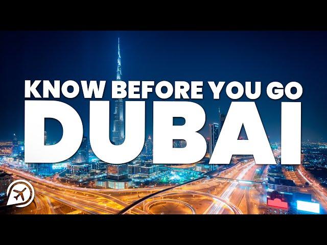 THINGS TO KNOW BEFORE YOU GO TO DUBAI