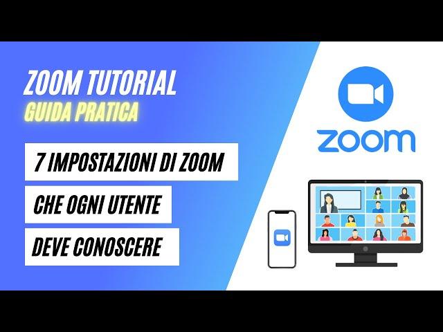 Le 7 Impostazioni di Zoom Meeting Che Ogni Utente Deve Conoscere - Tutorial ZOOM Italiano