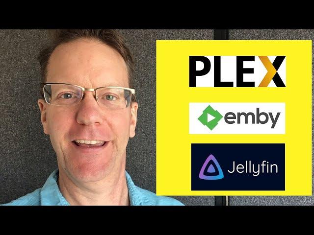 Plex, Emby, JellyFin - Which is the Best?