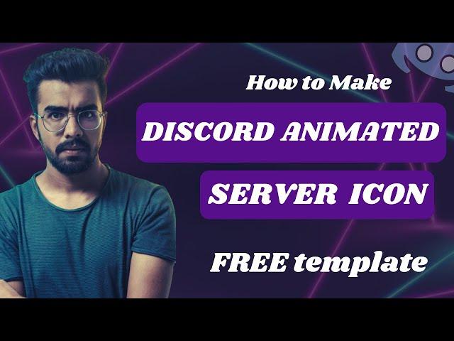 How to Make an Animated Discord Server Icon in 2021 (Free Template)