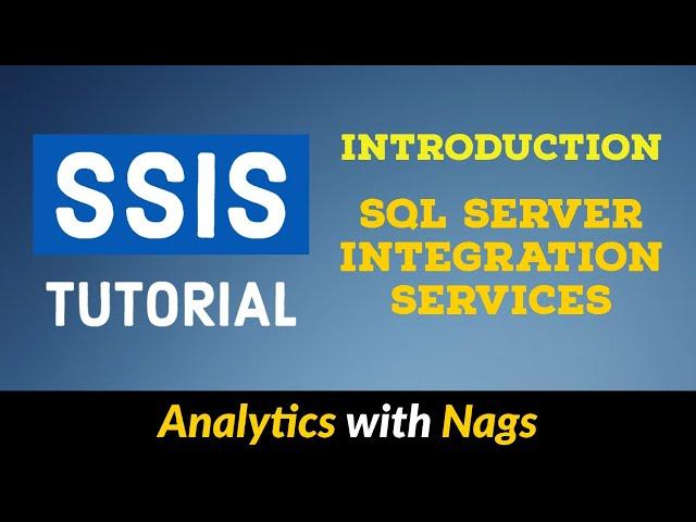 Introduction to SQL Server Integration Services - SSIS Tutorial (1/25)