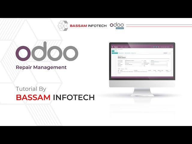 Repair Management in Odoo15 Tutorial | Odoo Tutorial | Bassam Infotech Odoo Silver Partner Company