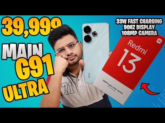 Redmi 13 Unboxing | G91 Ultra in 39,999!