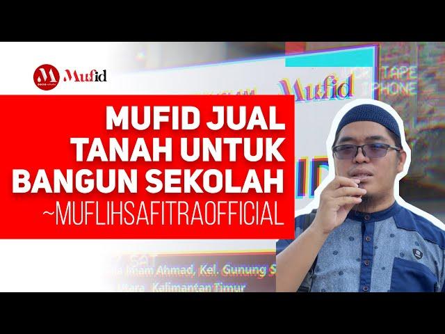 MUFID jual tanah untuk bangun sekolah