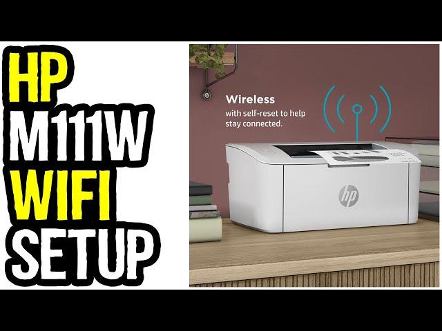 HP LaserJet M111w Printer Wireless Setup Step by Step Guide