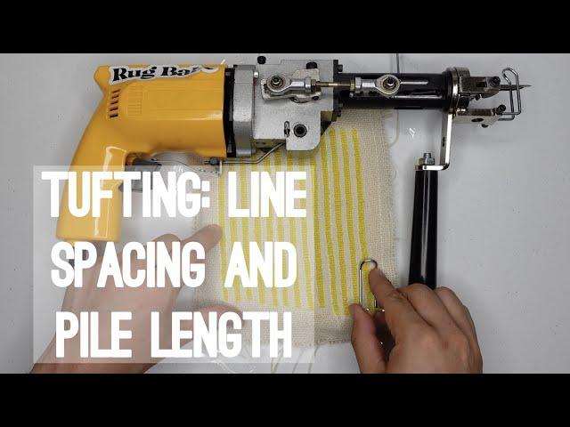 Tufting: Line Spacing and Pile Length