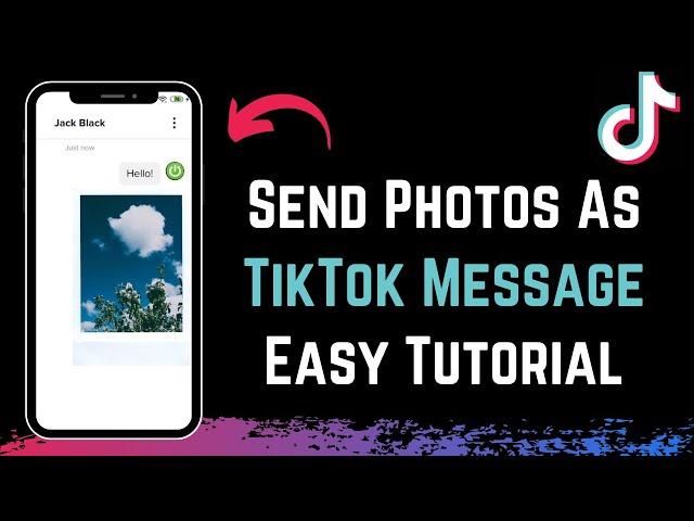 How to Send Photos in TikTok Message | Send Pictures on TikTok Messages